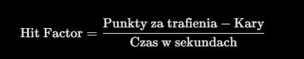 Hit Factor = (punkty za trafienia minus kary) podzielone przez czas w sekundach